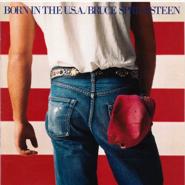 Bruce Springsteen - Born in the U.S.A.